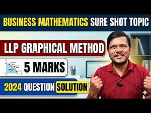 LPP Graphical Method | 2024 Question Solution I 🔥 Business Mathematics |(5 Marks Sure Shot) 🔥