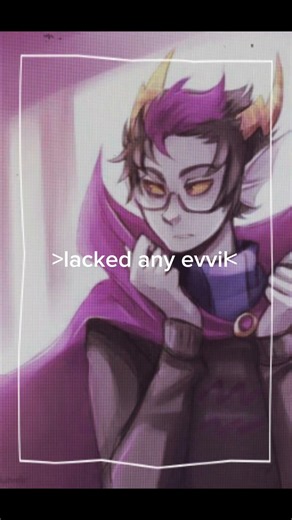i'm the main character and you havve to like me #edit #homestuck #eridan #eridanampora #ampora