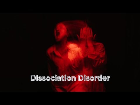 Dissociation & Dissociative Disorder, a Simple Explanation