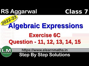 Algebraic Expressions | Class 7 Chapter 6 Exercise 6C Question 11 - 15 | RS Aggarwal | Learn Maths