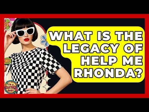 What Is The Legacy Of Help Me Rhonda? - I'm a 60s Baby