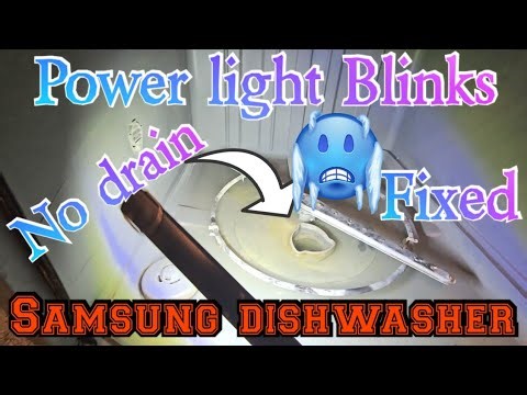 Samsung Dishwasher Power light blinks on and off doesn't drain fix repair