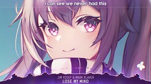 Nightcore - Lose My Mind - (Lyrics)