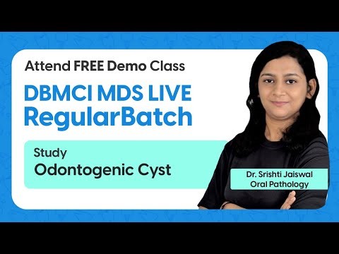 DBMCI MDS Regular Batch Demo | Study Odontogenic Cyst | Dr. Sristhi Jaiswal (Oral Pathology)