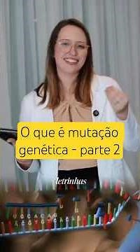 O que é mutação genética - parte II