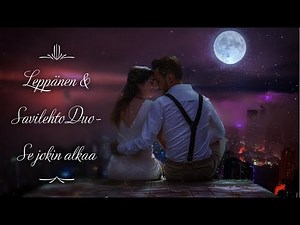 Leppänen & Savilehto Duo - Se jokin alkaa (sanat)