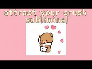 ❝ilysm❞ - attract your crush subliminal~ silent + forced