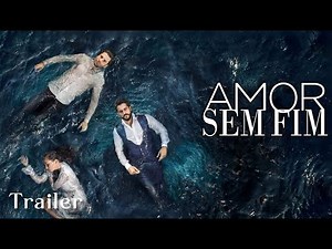 Trailer da série "Amor Sem Fim"