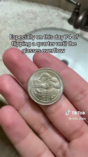 Flip 74 | Flipping A Quarter Everyday Until The Glass Overflows #coin #coinflip #money