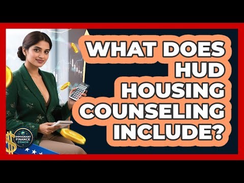 What Does HUD Housing Counseling Include?
