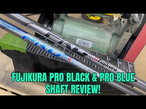 Reviewing Fujikura's new Pro Black & Pro Blue shafts!