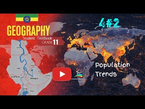 Ethiopian Grade 11 Geography 4#2 Population Trends