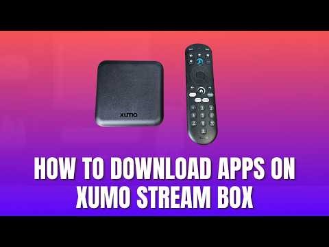 How to Add Apps on Xumo Stream Box [2026]