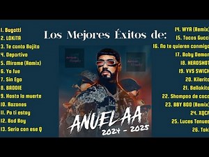 Anuel AA 2024 - 2025 | MIX DJ, MASHUP, PLAYLIST | LOS MEJORES ÉXITOS