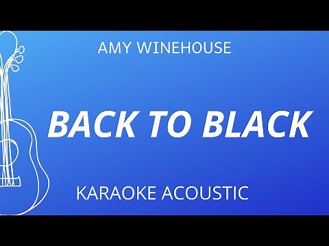 Back To Black - Amy Winehouse (Karaoke Acoustic Guitar)