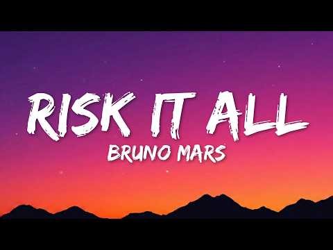 Bruno Mars - Risk It All (Lyrics)