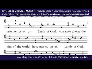 ENGLISH CHANT MASS • Richard Rice • AGNUS DEI (Lamb of God)