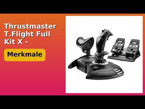 BEWERTUNG (2025): Thrustmaster T.Flight Full Kit X - Steuerungssystem. WESENTLICHE Einzelheiten