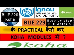 BLIE 229 KOHA Practical | BLIE 229 solved practical Assignment| KOHA for beginners | BLIE 229 IGNOU