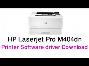 HP LaserJet pro M404dn Printer Software driver Download
