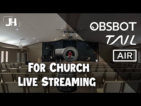 Church Streaming with the OBSBOT Tail Air AI 4K PTZ Streaming Camera