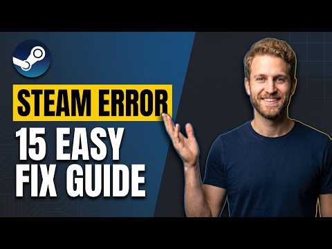 Steam Error 15 [Easy Fix Guide]