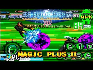 KOF 2002 MAGIC PLUS 2 Crazy Rugal APK Para Android y PC 2024