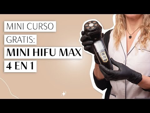Mini curso gratis: aprendé a usar el Mini Hifu Max 4 en 1 para rejuvenecer la piel