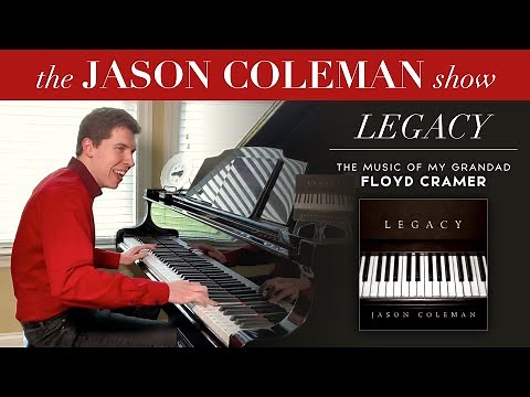 LEGACY: Jason Plays Grandad Floyd Cramer - The Jason Coleman Show