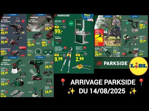 ✨ Lidl PARKSIDE Arrivage de la Semaine 🌿 14/08 Nouveau #CATALOGUE ✨ #bricolage #lidl #parkside