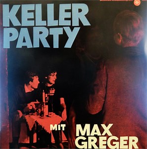 Max Greger Und Sein Orchester - Keller-Party Mit Max Greger