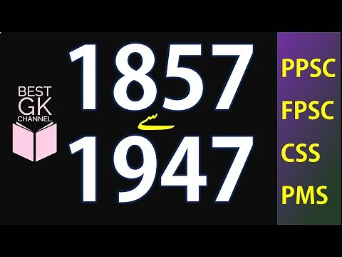 Most Important Events of Pakistan of History from 1857 to 1947 in Urdu|PPSC|FPSC|CSS|PMS