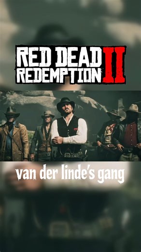 The Theatrical Journey of Van der Linde's Gang #RedDeadRedemption2 #VanDerLinde #rdr2 #GamingEdit