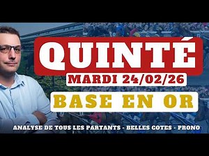 Base en Or et Pronostic Quinté du Mardi 24/02/26. Tocard, Pronostic PMU complet, Partants du jour