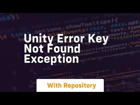 Unity error key not found exception