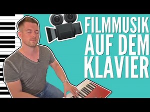 KLAVIER LERNEN I FILMMUSIK auf dem KLAVIER spielen für Anfänger