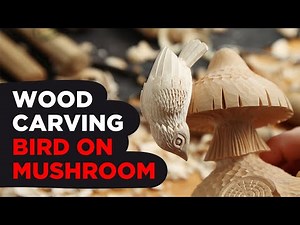 Wood Carving. Making a Wooden Mushroom with Bird
