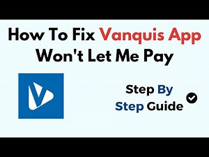 How To Fix Vanquis App Won't Let Me Pay