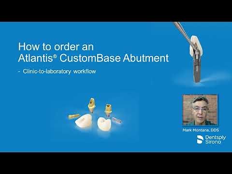 Streamlining Your Workflow: How to Order an Atlantis CustomBase Abutment