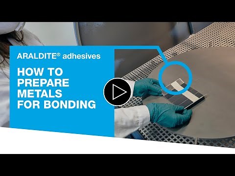 Learning Lab: How to Prepare Metals for Adhesive Bonding