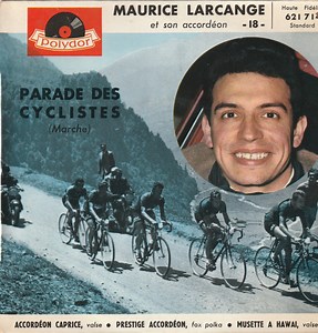 Maurice Larcange Et Son Accordéon - 18 - Parade Des Cyclistes