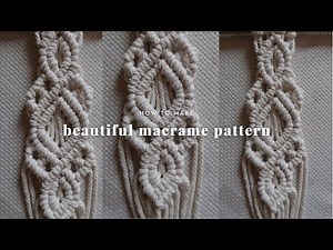DIY Beautiful Macrame Pattern - Step by Step Tutorial for Beginners