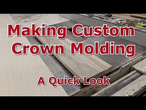 Making Crown Molding - Quick Look # 275