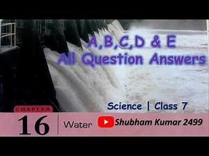Dav class 7 science chapter 16 Question Answers | Water 💦💧 | Full solutions | A,B,C,D & E