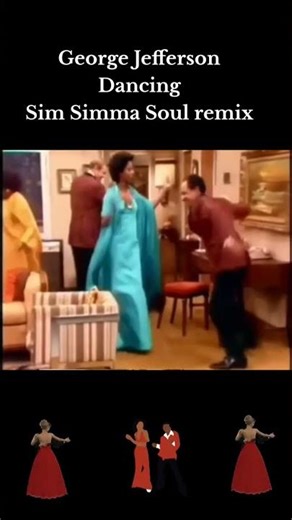 #fyp #foryou #George Jefferson #Dancing Sim Simma soul remix
