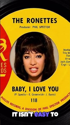 THE RONETTES BABY I LOVE YOU