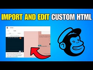 How To Import And Edit Custom HTML Email Template On Mailchimp - Complete Guide