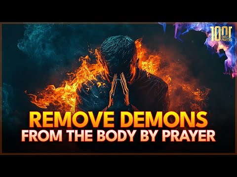 Prayer to Remove Demons from the Body
