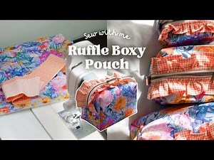 Sew a Ruffle Boxy makeup pouch with me! Detailed Beginner friendly Sewing tutorial