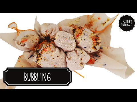 Fabric Bubbling - Textural Textiles Techniques
